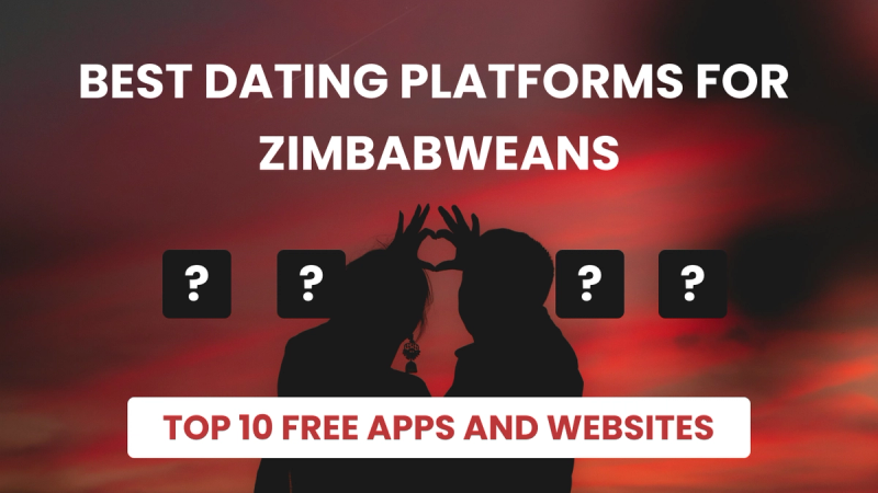 Best Dating Apps and Websites for Zimbabweans | Tino Mazorodze